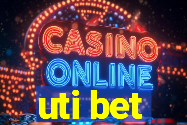 uti bet